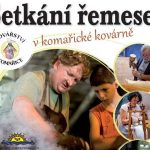 Setkání řemesel v komařické kovárně