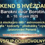 V Barokním dvoře v Borotíně se otevírá expozice o astronomii. Nabídne pozorování Slunce i padajících Perseid