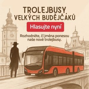 Obyvatelé Českých Budějovic rozhodnou. Po kom se budou jmenovat nové trolejbusy?