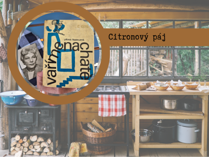 VAŘÍME NA CHATĚ: Citronový páj