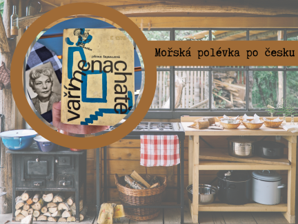 VAŘÍME NA CHATĚ: Mořská polévka po česku