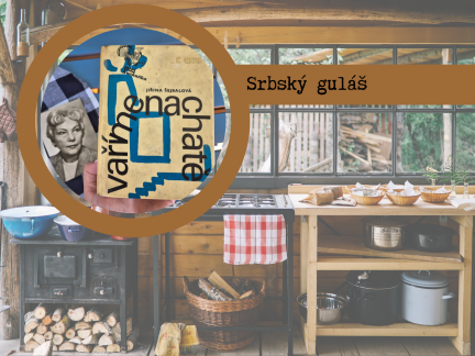 VAŘÍME NA CHATĚ: Srbský guláš